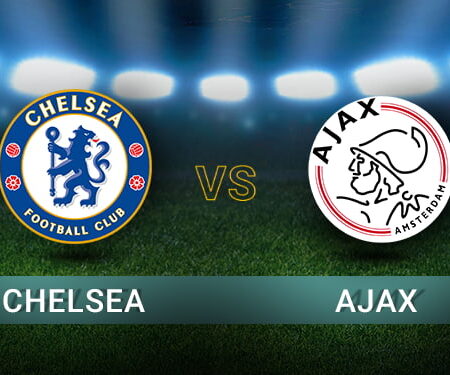 Chelsea vs Ajax: A Clash of Balanced Power and Entertaining Playstyle in the Champions League